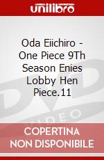 Oda Eiichiro - One Piece 9Th Season Enies Lobby Hen Piece.11 dvd