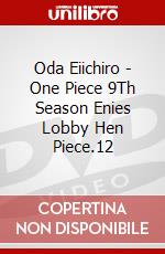 Oda Eiichiro - One Piece 9Th Season Enies Lobby Hen Piece.12 dvd