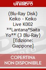 (Blu-Ray Disk) Keiko - Keiko Live K002 **Lantana*Saita Yo** (3 Blu-Ray) [Edizione: Giappone] brd