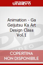 Animation - Ga Geijutsu Ka Art Design Class Vol.1 dvd