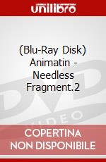 (Blu-Ray Disk) Animatin - Needless Fragment.2 brd