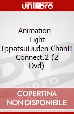 Animation - Fight Ippatsu!Juden-Chan!! Connect.2 (2 Dvd) dvd