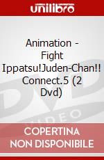 Animation - Fight Ippatsu!Juden-Chan!! Connect.5 (2 Dvd) dvd