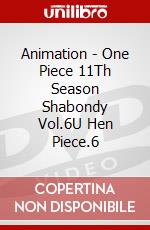 Animation - One Piece 11Th Season Shabondy Vol.6U Hen Piece.6 dvd