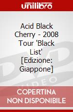 Acid Black Cherry - 2008 Tour 'Black List' [Edizione: Giappone] dvd