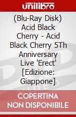 (Blu-Ray Disk) Acid Black Cherry - Acid Black Cherry 5Th Anniversary Live 'Erect' [Edizione: Giappone] brd