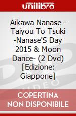 Aikawa Nanase - Taiyou To Tsuki -Nanase'S Day 2015 & Moon Dance- (2 Dvd) [Edizione: Giappone] dvd