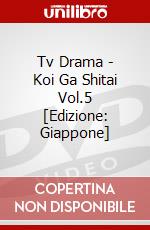 Tv Drama - Koi Ga Shitai Vol.5 [Edizione: Giappone] dvd