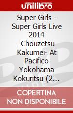 Super Girls - Super Girls Live 2014 -Chouzetsu Kakumei- At Pacifico Yokohama Kokuritsu (2 Dvd) dvd