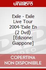 Exile - Exile Live Tour 2004-"Exile En (2 Dvd) [Edizione: Giappone] dvd