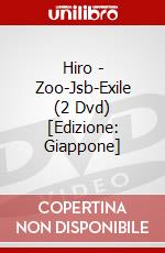 Hiro - Zoo-Jsb-Exile (2 Dvd) [Edizione: Giappone] dvd