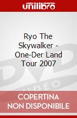 Ryo The Skywalker - One-Der Land Tour 2007 dvd