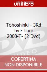 Tohoshinki - 3Rd Live Tour 2008-T- (2 Dvd) dvd
