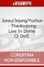 Junsu/Jejung/Yuchun - Thanksgiving Live In Dome (2 Dvd) dvd