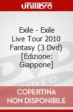 Exile - Exile Live Tour 2010 Fantasy (3 Dvd) [Edizione: Giappone] dvd
