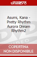 Asumi, Kana - Pretty Rhythm Aurora Dream Rhythm2 dvd