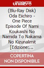 (Blu-Ray Disk) Oda Eiichiro - One Piece Episode Of Nami Koukaishi No Namida To Nakama No Kizunalimit [Edizione: Giappone] brd