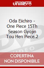 Oda Eiichiro - One Piece 15Th Season Gyojin Tou Hen Piece.2 dvd