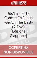 Se7En - 2012 Concert In Japan -Se7En The Best- (2 Dvd) [Edizione: Giappone] dvd