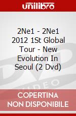2Ne1 - 2Ne1 2012 1St Global Tour - New Evolution In Seoul (2 Dvd) dvd