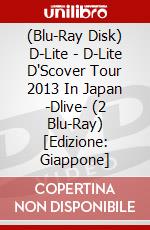 (Blu-Ray Disk) D-Lite - D-Lite D'Scover Tour 2013 In Japan -Dlive- (2 Blu-Ray) [Edizione: Giappone] brd
