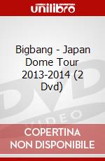 Bigbang - Japan Dome Tour 2013-2014 (2 Dvd) dvd