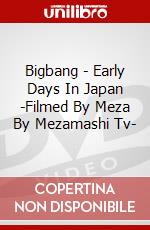 Bigbang - Early Days In Japan -Filmed By Meza By Mezamashi Tv- dvd