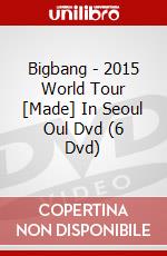 Bigbang - 2015 World Tour [Made] In Seoul Oul Dvd (6 Dvd) dvd
