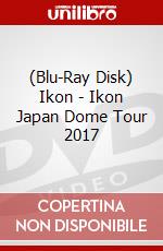 (Blu-Ray Disk) Ikon - Ikon Japan Dome Tour 2017 brd