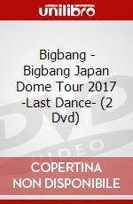 Bigbang - Bigbang Japan Dome Tour 2017 -Last Dance- (2 Dvd) dvd