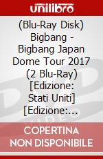 (Blu-Ray Disk) Bigbang - Bigbang Japan Dome Tour 2017 (2 Blu-Ray) [Edizione: Stati Uniti] [Edizione: Giappone] brd