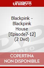 Blackpink - Blackpink House [Episode7-12] (2 Dvd) dvd