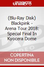 (Blu-Ray Disk) Blackpink - Arena Tour 2018: Special Final In Kyocera Dome brd