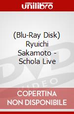 (Blu-Ray Disk) Ryuichi Sakamoto - Schola Live brd