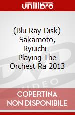 (Blu-Ray Disk) Sakamoto, Ryuichi - Playing The Orchest Ra 2013 brd