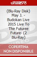 (Blu-Ray Disk) May J. - Budokan Live 2015 Live To The Futuree Future- (2 Blu-Ray) brd
