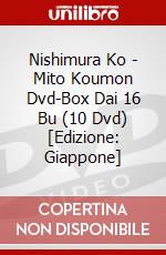 Nishimura Ko - Mito Koumon Dvd-Box Dai 16 Bu (10 Dvd) [Edizione: Giappone] dvd