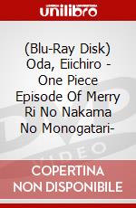 (Blu-Ray Disk) Oda, Eiichiro - One Piece Episode Of Merry Ri No Nakama No Monogatari- brd