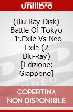 (Blu-Ray Disk) Battle Of Tokyo -Jr.Exile Vs Neo Exile (2 Blu-Ray) [Edizione: Giappone] brd