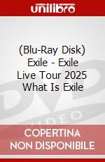 (Blu-Ray Disk) Exile - Exile Live Tour 2025 What Is Exile brd