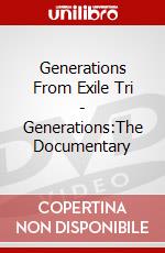 Generations From Exile Tri - Generations:The Documentary dvd