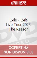 Exile - Exile Live Tour 2025 The Reason dvd