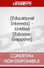 (Educational Interests) - Untitled [Edizione: Giappone] dvd