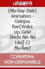 (Blu-Ray Disk) Animation - Gekijou Ban[Wake Up.Girls! Shichi Nin No Idol] (2 Blu-Ray) brd