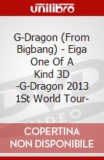 G-Dragon (From Bigbang) - Eiga One Of A Kind 3D -G-Dragon 2013 1St World Tour- dvd