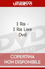 I Ris - I Ris Live Dvd dvd