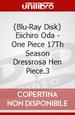 (Blu-Ray Disk) Eiichiro Oda - One Piece 17Th Season Dressrosa Hen Piece.3 brd