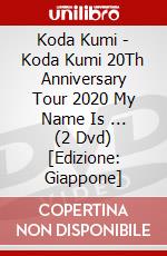 Koda Kumi - Koda Kumi 20Th Anniversary Tour 2020 My Name Is ... (2 Dvd) [Edizione: Giappone] dvd