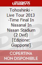 Tohoshinki - Live Tour 2013 -Time Final In Nissanal In Nissan Stadium (2 Dvd) [Edizione: Giappone] film in dvd