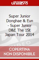Super Junior Donghae & Eun - Super Junior D&E The 1St Japan Tour 2014 dvd